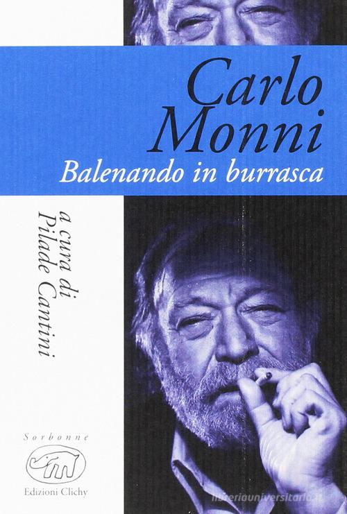 Carlo Monni. Balenando in burrasca edito da Edizioni Clichy