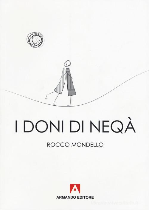 I doni di Neqà di Rocco Mondello edito da Armando Editore
