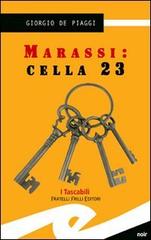 Marassi: cella 23 di Giorgio De Piaggi edito da Frilli