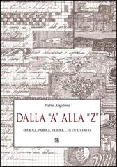 Dalla «A» alla «Z» (parole, parole, parole... in 157 ottave) di Pietro Angelone edito da Sette città