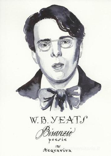 Bisanzio di William Butler Yeats edito da Acquaviva