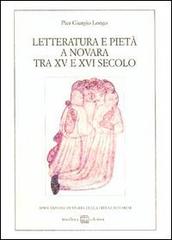 Letteratura e pietà a Novara tra XV e XVI secolo di P. Giorgio Longo edito da Interlinea
