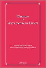 I sermoni di Umiltà da Faenza (santa) edito da Cantagalli