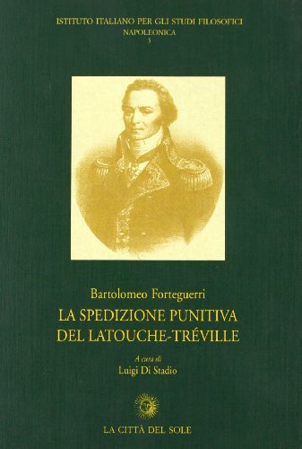 La spedizione punitiva di Latouche-Treville di Niccolò Forteguerri edito da La Città del Sole