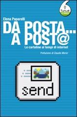 Da posta... a post@. Le cartoline ai tempi di Internet di Elena Paparelli edito da Tunué