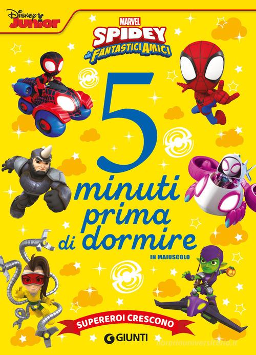 Supereroi crescono. Spidey e i suoi fantastici amici. 5 minuti prima di dormire. In maiuscolo. Ediz. a colori edito da Marvel Libri