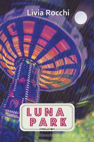 Luna Park di Livia Rocchi edito da Camelozampa