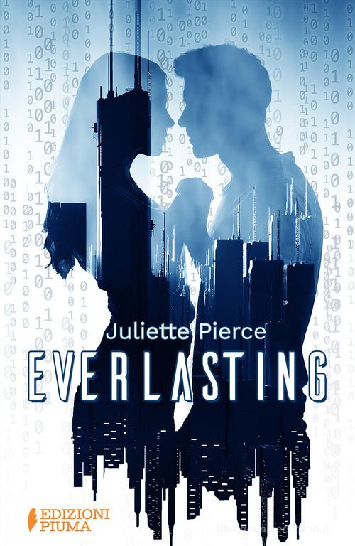 Everlasting di Juliette Pierce edito da Edizioni Piuma
