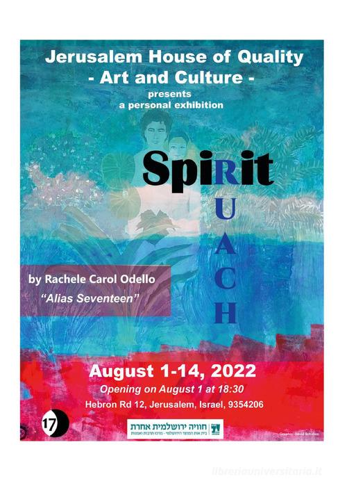 Ruach - Spirit. Personal art exhibition. Artist Rachele Carol Odello di Rachele Carol Odello edito da Youcanprint