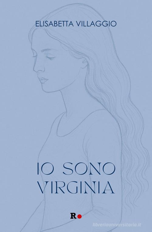 Io sono Virginia di Elisabetta Villaggio edito da Rogas