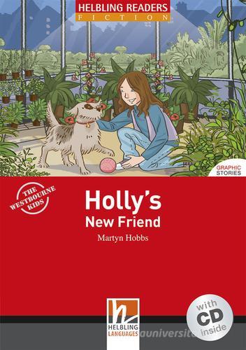 Holly's new friend. Livello 1 (A1). Con CD-ROM di Martyn Hobbs edito da Helbling