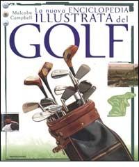 La nuova enciclopedia illustrata del golf di Malcom Campbell edito da Mondadori Electa