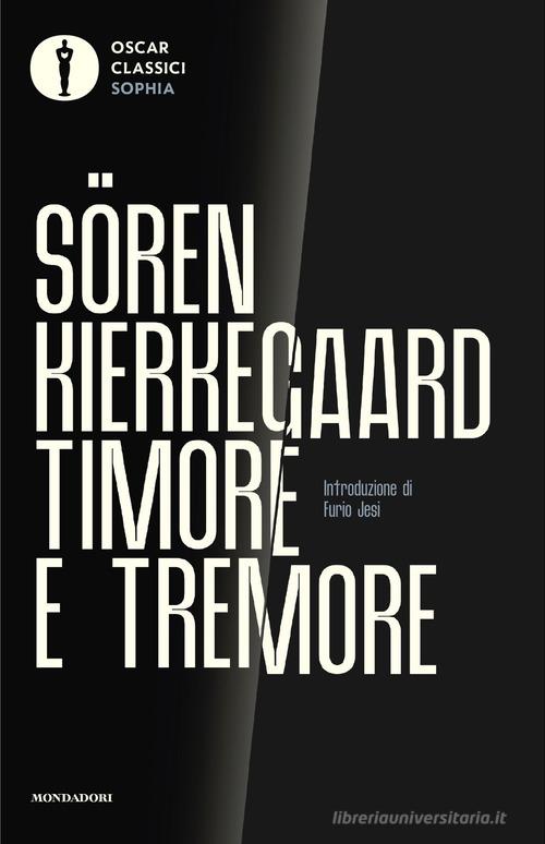 Timore e tremore di Søren Kierkegaard edito da Mondadori