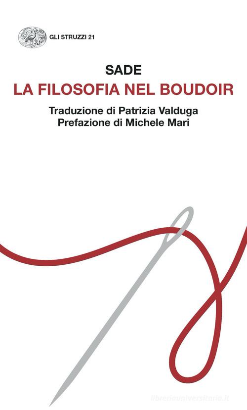 La filosofia nel boudoir di François de Sade edito da Einaudi