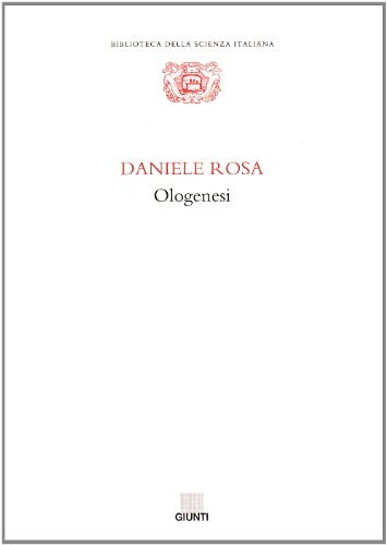 Ologenesi di Daniele Rosa edito da Giunti Editore