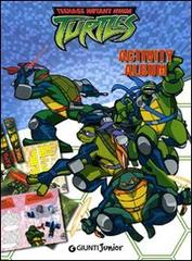 Activity album. Teenage mutant ninja turtles. Ediz. italiana edito da Giunti Junior