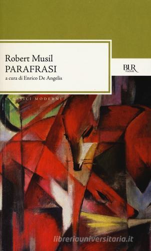 Parafrasi. Testo tedesco a fronte di Robert Musil edito da Rizzoli