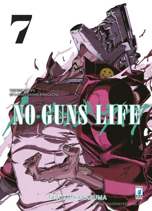 No guns life vol.7 di Tasuku Karasuma edito da Star Comics
