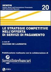 Le strategie competitive nell'offerta di servizi di pagamento edito da EGEA