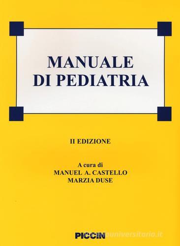 Manuale di pediatria. Ediz. illustrata edito da Piccin-Nuova Libraria