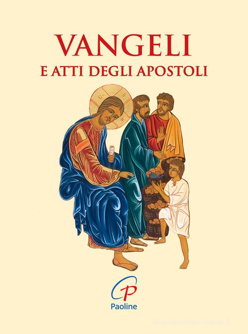 Vangeli e Atti degli Apostoli. Ediz. integrale edito da Paoline Editoriale Libri