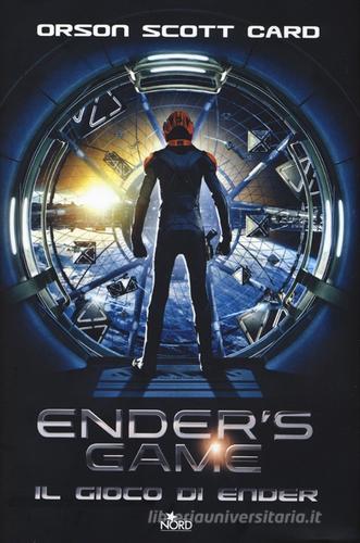 Ender's game. Il gioco di Ender di Orson Scott Card edito da Nord