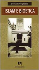 Islam e bioetica di Dariusch Atighetchi edito da Armando Editore