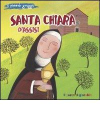 Santa Chiara d'Assisi. Il piccolo gregge di Francesca Fabris edito da Il Pozzo di Giacobbe