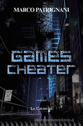Libro Games Cheater di Marco Patrignani di La Caravella Editrice