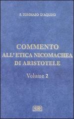 Commento all'Etica nicomachea vol.2 di Tommaso d'Aquino (san) edito da ESD-Edizioni Studio Domenicano