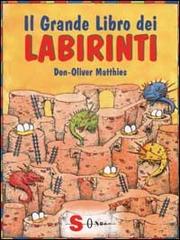 Il grande libro dei labirinti di Don-Oliver Matthies edito da Sonda