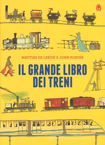 Il grande libro dei treni di Mattias De Leeuw, John Porter edito da Sinnos