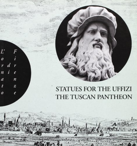 Statues for the Uffizi. The tuscan pantheon di Stefania Iacopozzi edito da Alinea