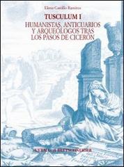 Tusculum. Ediz. spagnola vol.1 di Elena Castillo Ramirez edito da L'Erma di Bretschneider