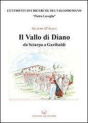 Il Vallo di Diano da Sciarpa a Garibaldi di Giuseppe D'Amico edito da Lavegliacarlone
