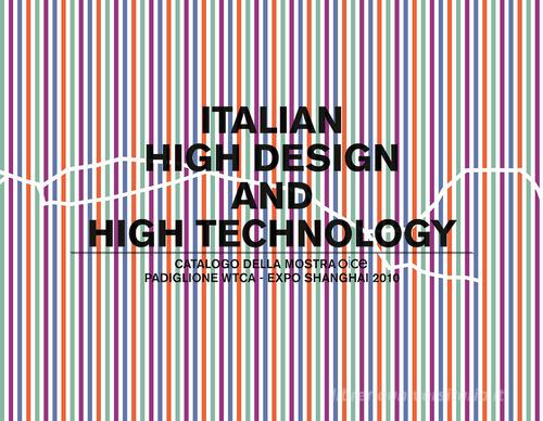 Italian, high design & high technology. Ediz. italiana e inglese edito da Listlab