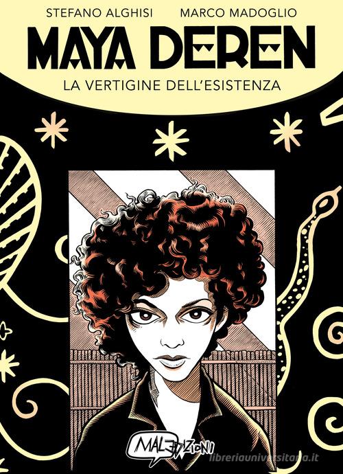 Maya Deren. La vertigine dell'esistenza di Stefano Alghisi, Marco Madoglio edito da MalEdizioni
