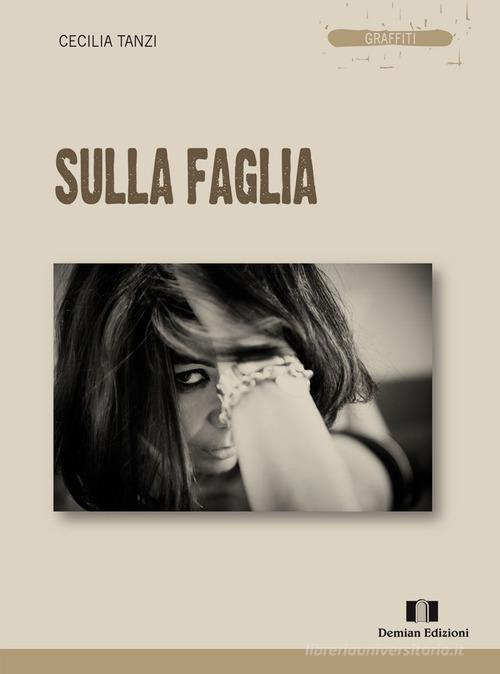 Sulla faglia di Cecilia Tanzi edito da Demian Edizioni