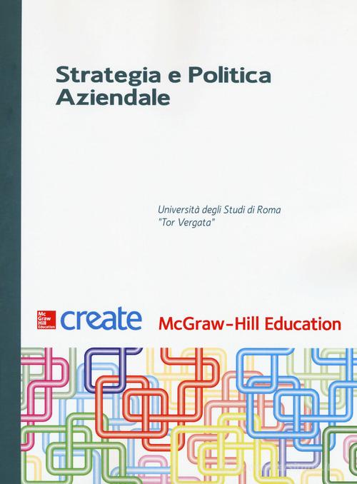 Strategia e politica aziendale edito da McGraw-Hill Education