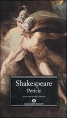 Pericle. Testo inglese a fronte di William Shakespeare edito da Mondadori