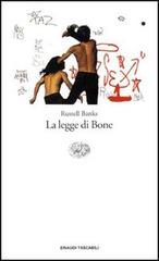 La legge di Bone di Russell Banks edito da Einaudi