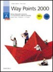 Way points 2000 module a plus + cd vol.1 di G. Iantorno, M. Papa edito da Zanichelli