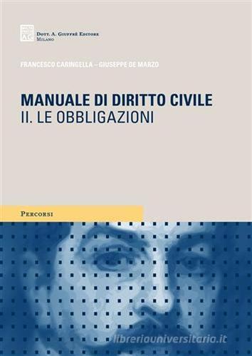 Manuale di diritto civile vol.2 di Francesco Caringella, Giuseppe De Marzo edito da Giuffrè