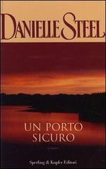 Un porto sicuro di Danielle Steel edito da Sperling & Kupfer