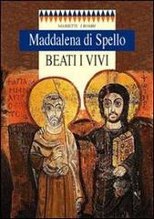 Beati i vivi di Maddalena di Spello edito da Marietti