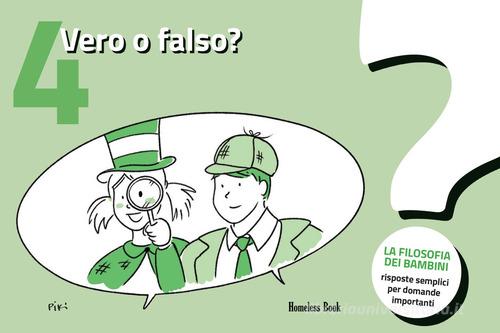 Vero o falso? vol. 4 edito da Homeless Book
