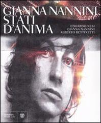 Gianna Nannini. Stati d'anima. Ediz. illustrata di Edoardo Nesi, Gianna Nannini, Alberto Bettinetti edito da Bompiani