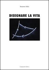 Disegnare la vita. Ediz. italiana e spagnola di Susanna Sulic edito da Campanotto