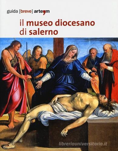 Il Museo diocesano di Salerno edito da artem