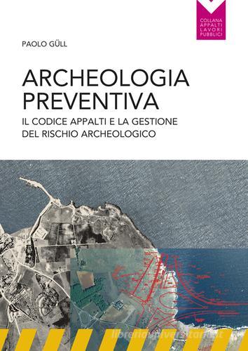 Archeologia preventiva di Paolo Gull edito da Flaccovio Dario